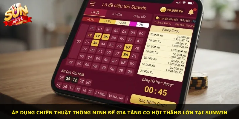 Áp dụng chiến thuật thông minh để gia tăng cơ hội thắng lớn tại Sunwin