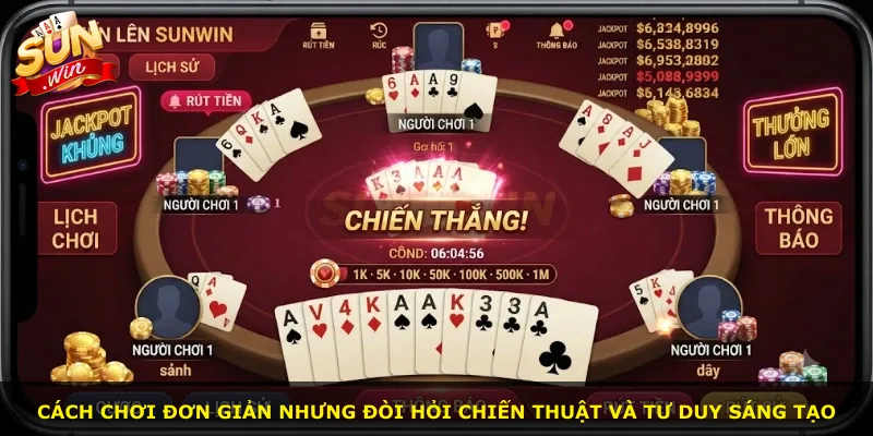 Cách chơi đơn giản nhưng đòi hỏi chiến thuật và tư duy sáng tạo