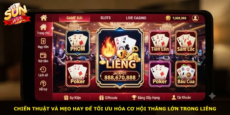 Chiến thuật và mẹo hay để tối ưu hóa cơ hội thắng lớn trong Liêng