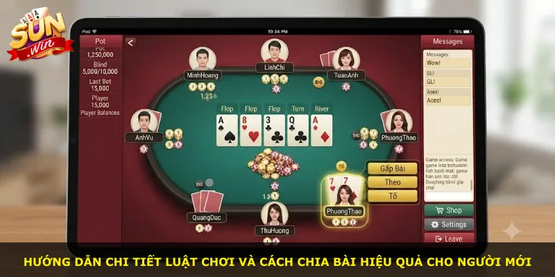 Hướng dẫn chi tiết luật chơi và cách chia bài hiệu quả cho người mới