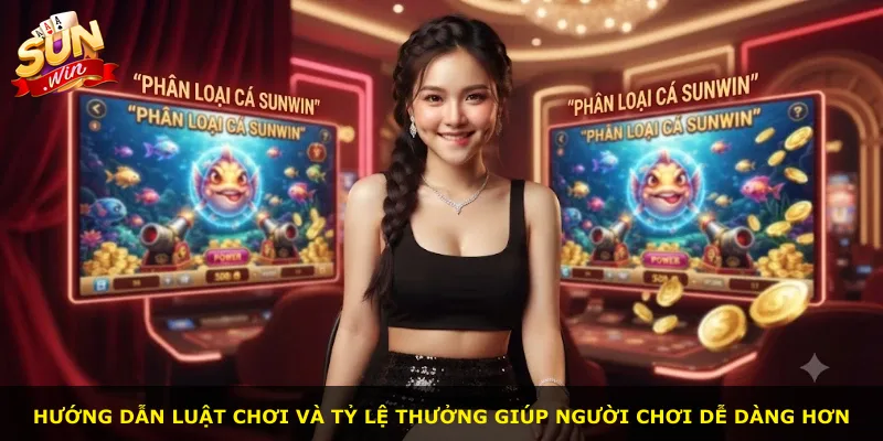 Hướng dẫn luật chơi và tỷ lệ thưởng giúp người chơi dễ dàng hơn