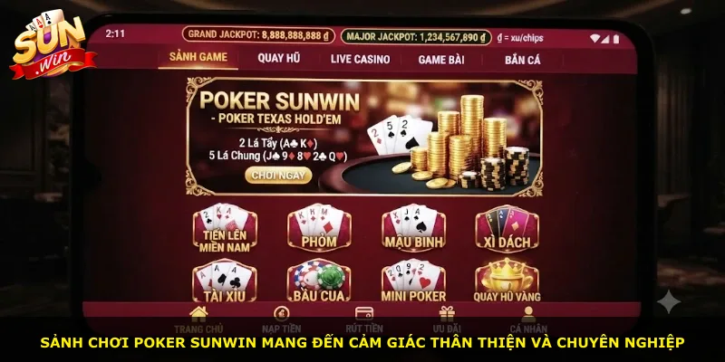 Sảnh chơi Poker Sunwin mang đến cảm giác thân thiện và chuyên nghiệp